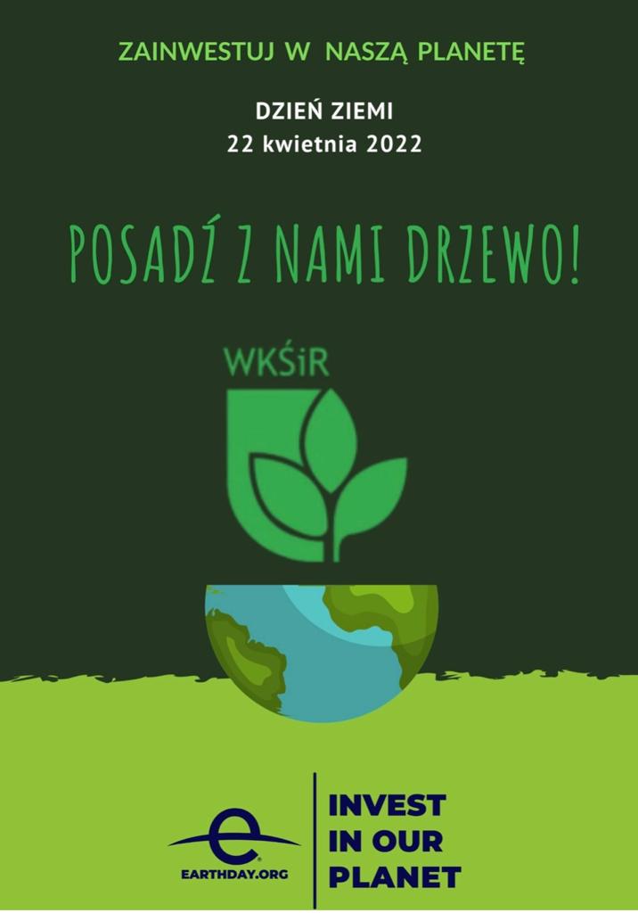 Dzień Ziemi 22 kwietnia 2022 r. na Wydziale Kształtowania Środowiska i Rolnnictwa. Posadź z nami drzewo